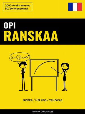 cover image of Opi Ranskaa--Nopea / Helppo / Tehokas